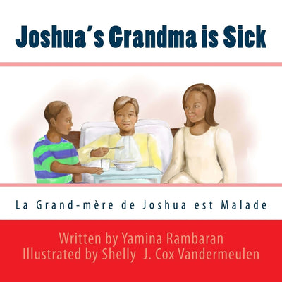 Joshua's Grandma is Sick (La Grand-mere de Joshua est Malade)