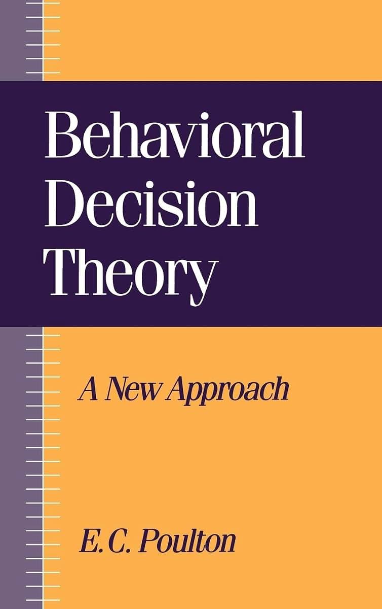 Behavioral Decision Theory: A New Approach