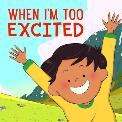 When I'm Too Excited: English Edition (Nunavummi Reading Series)