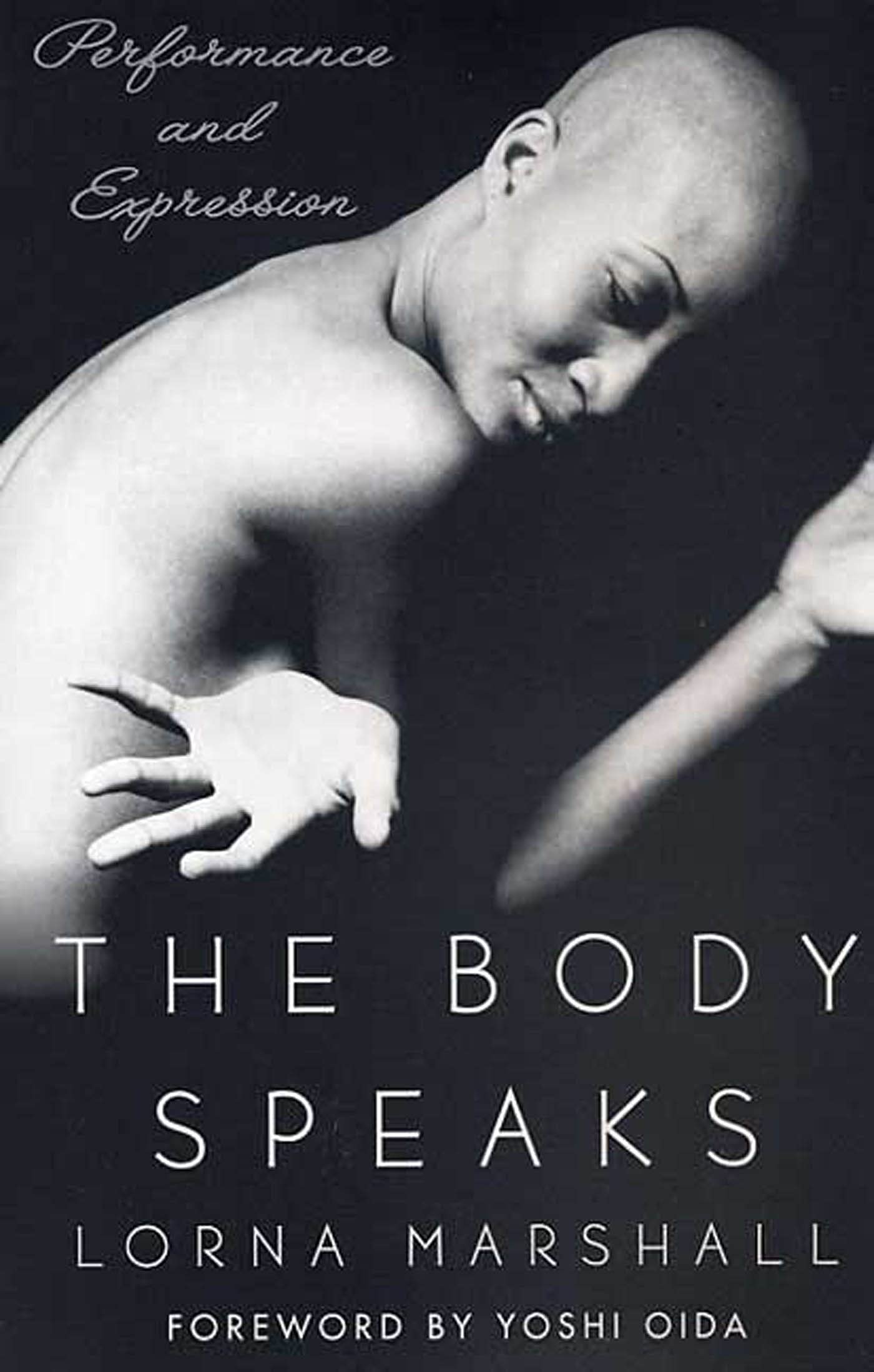The Body Speaks: Performance and Expression by Marshall, Lor