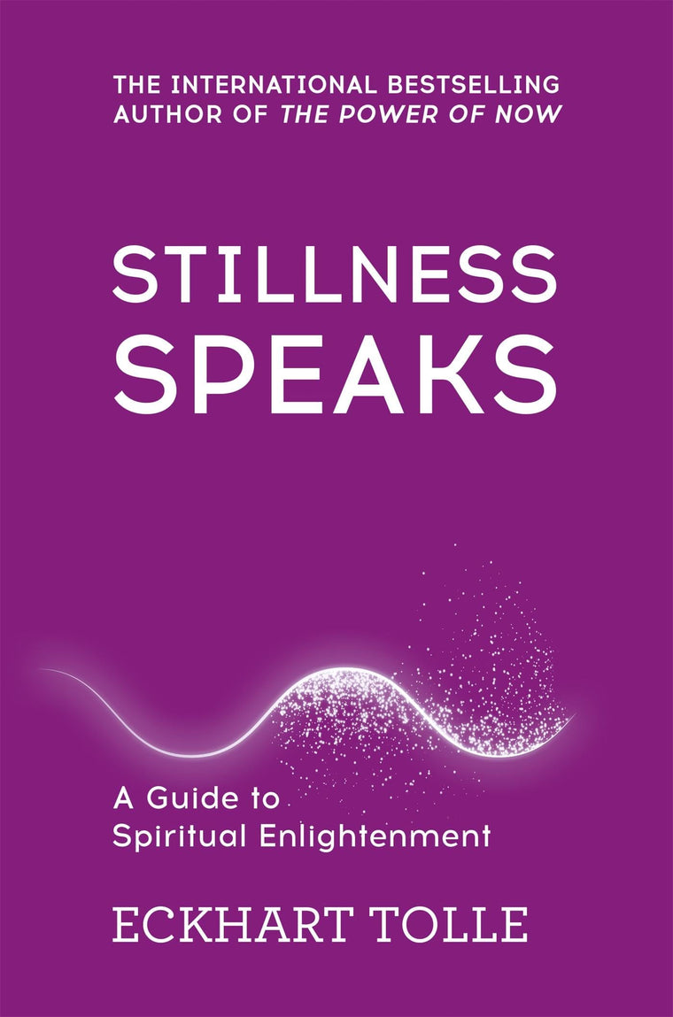 Stillness Speaks : Whispers of Now
