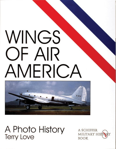 Wings of Air America (Schiffer Military/Aviation History)