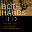 Both Hands Tied: Welfare Reform and the Race to the Bottom in the Low-Wage Labor Market