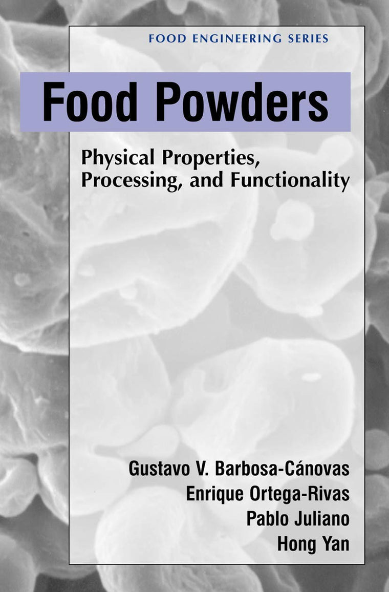 Food Powders: Physical Properties, Processing, and Functionality (Food Engineering Series)