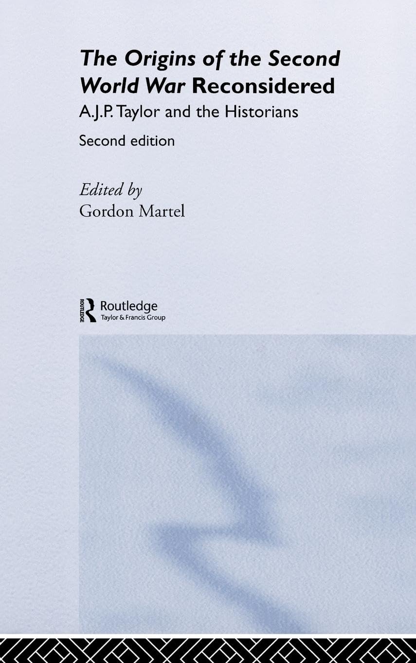 The Origins of the Second World War Reconsidered