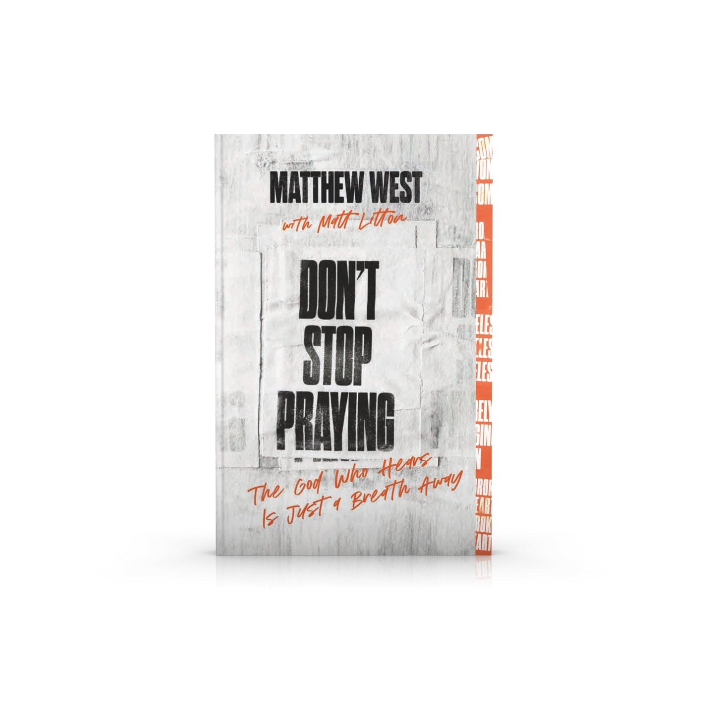 Don't Stop Praying: The God Who Hears Is Just a Breath Away (A 40 Day Prayer Journey)