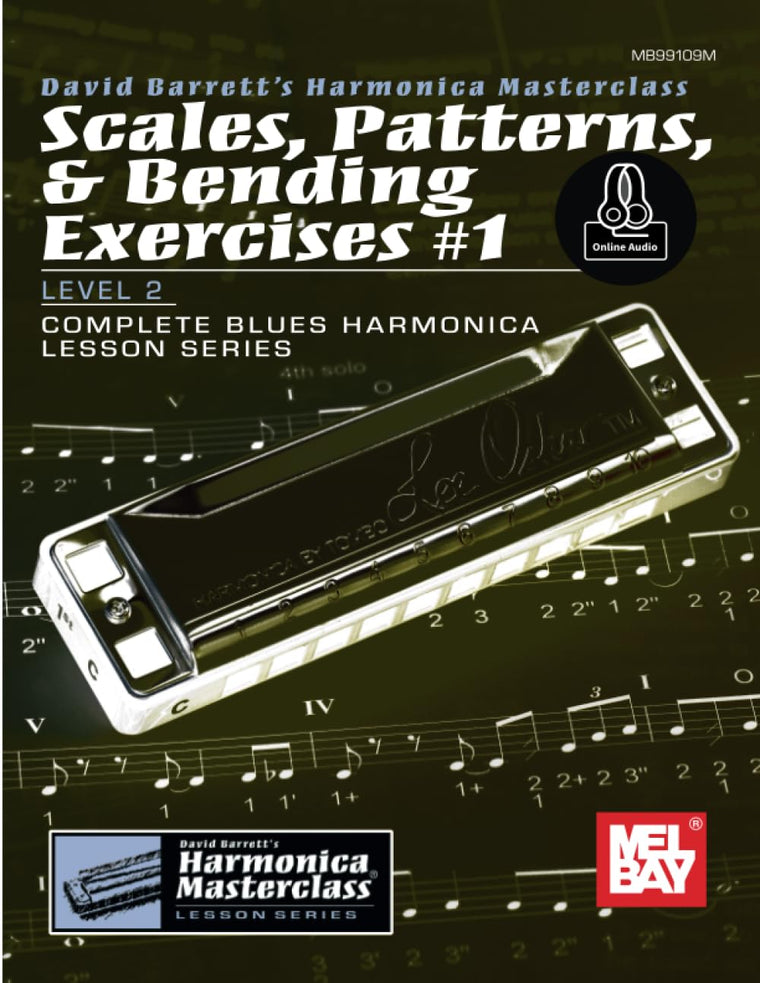 Scales, Patterns & Bending Exercises #1: Level 2, Complete Blues Harmonica Lesson Series (David Barrett's Harmonica Masterclass, Level 2: Complete Blues Harmonica Lesson)