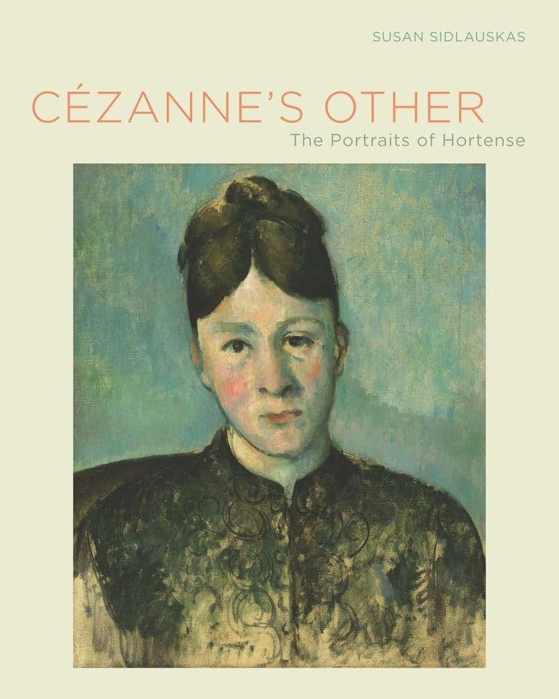 Cézanne's Other: The Portraits of Hortense