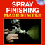 Spray Finishing Made Simple: A Book and Step-by-Step Companion DVD (Made Simple (Taunton Press))