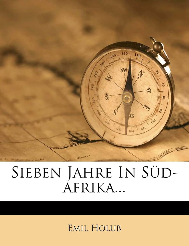 Sieben Jahre In Sd-afrika... (German Edition)