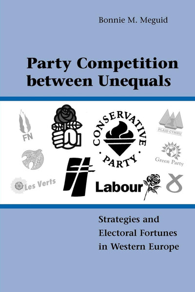 Party Competition between Unequals: Strategies and Electoral Fortunes in Western Europe (Cambridge Studies in Comparative Politics)