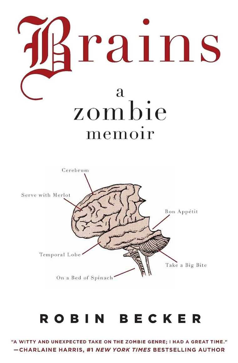 Brains: A Darkly Humorous Zombie Fantasy - The Sentient Professor's Memoir