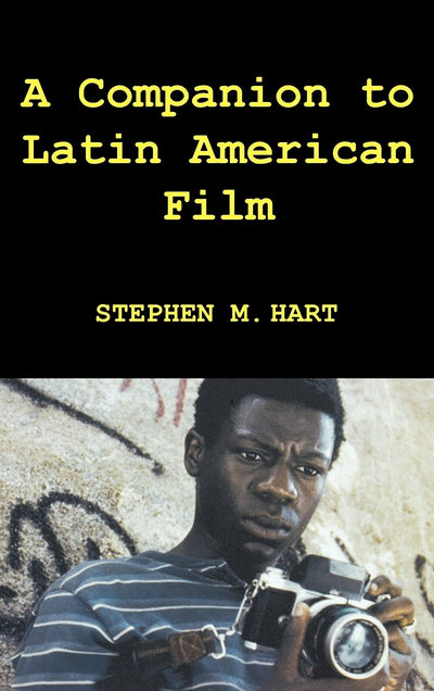 A Companion to Latin American Film (Monografías A, 207)