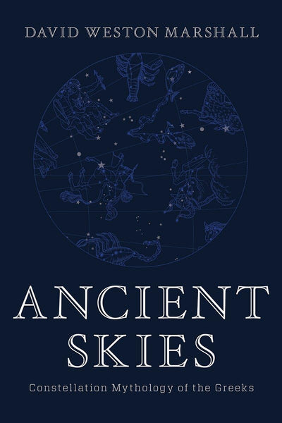 Ancient Skies: Constellation Mythology of the Greeks