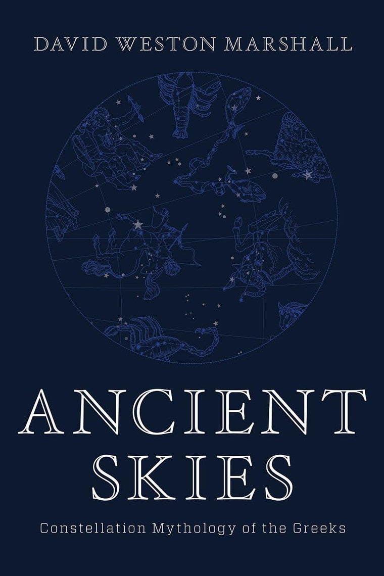 Ancient Skies: Constellation Mythology of the Greeks