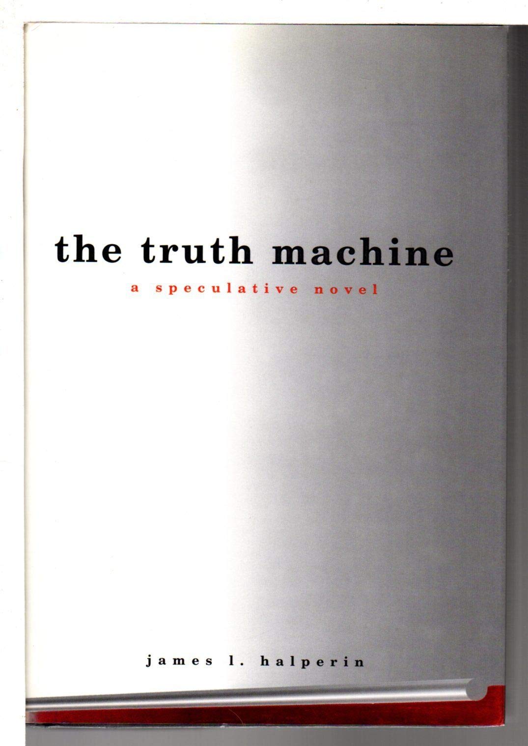 The Truth Machine: A Speculative Novel