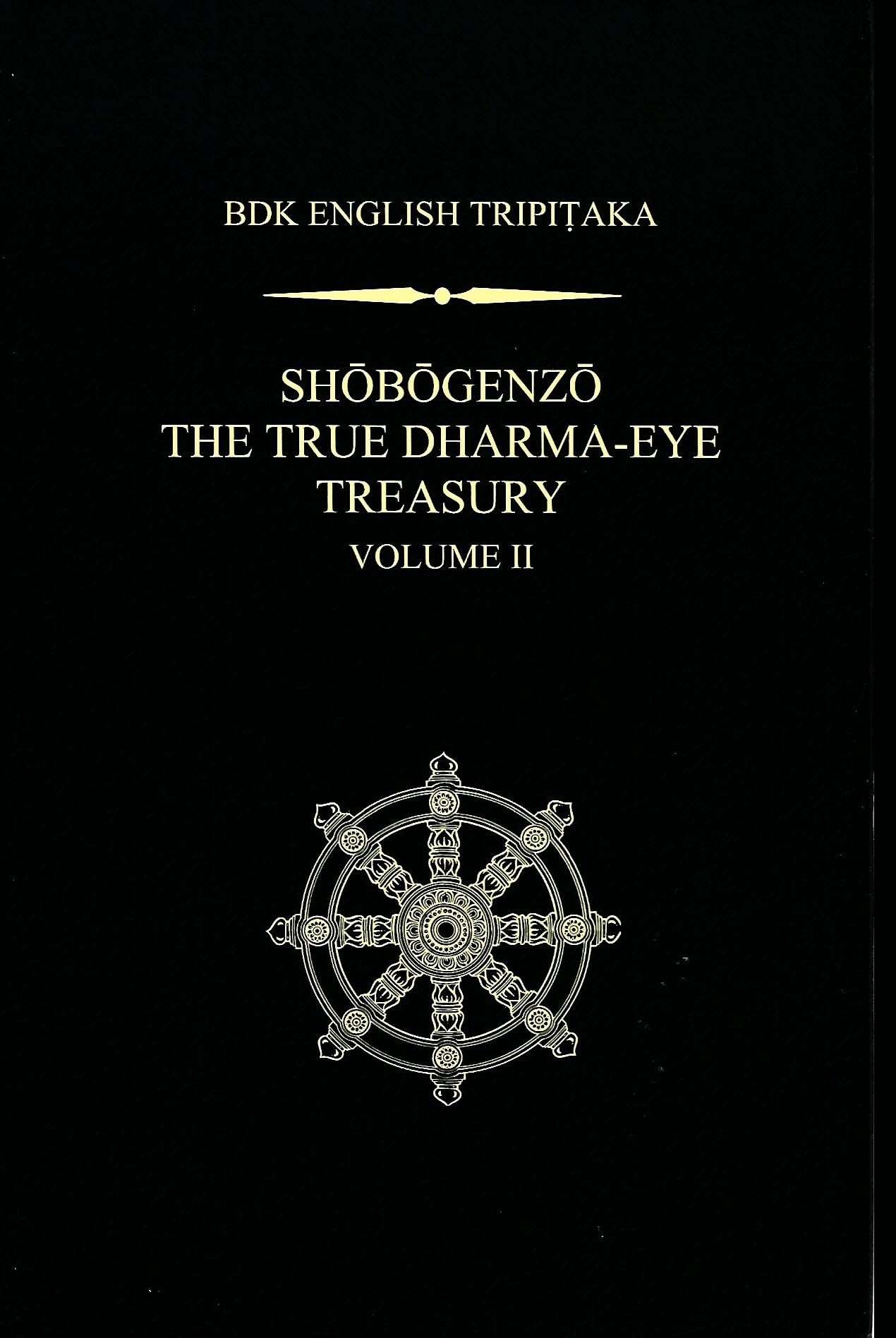 Shobogenzo: The True Dharma-eye Treasury, Volume 2 (BDK English Tripitaka)
