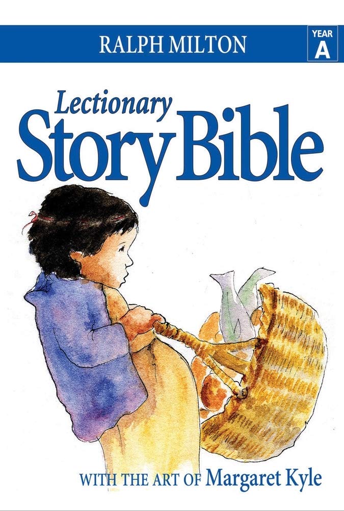 Lectionary Story Bible- Year A: Year A