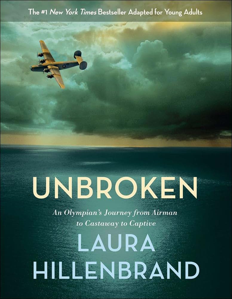 Unbroken: An Olympian's Journey from Airman to Castaway to C