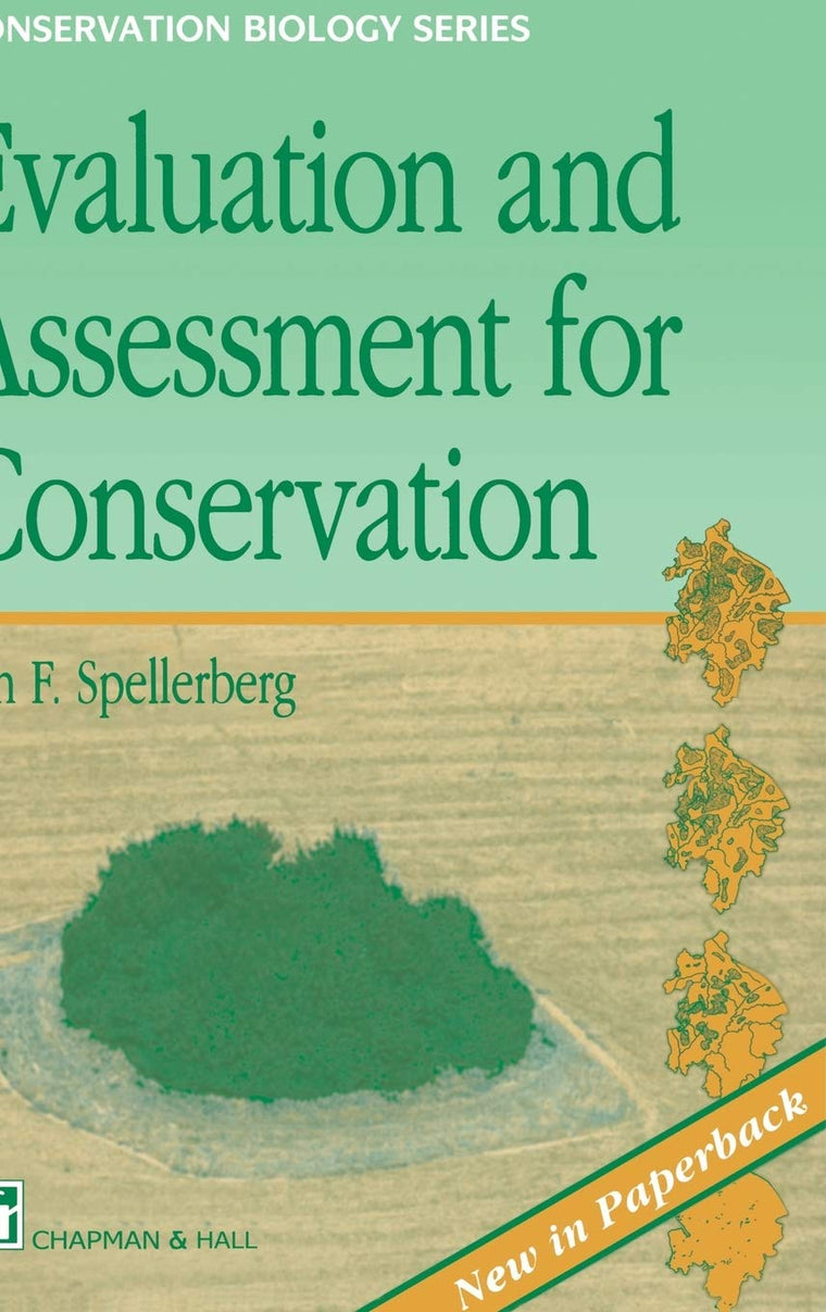 Evaluation and Assessment for Conservation: Ecological guidelines for determining priorities for nature conservation (Conservation Biology, 4)