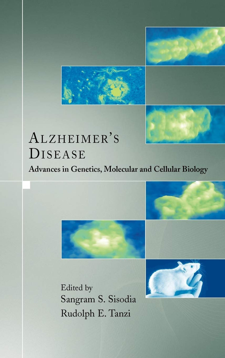 Alzheimer's Disease: Advances in Genetics, Molecular and Cellular Biology