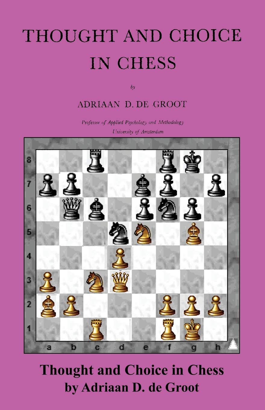 Thought and Choice in Chess by de Groot, Adriaan