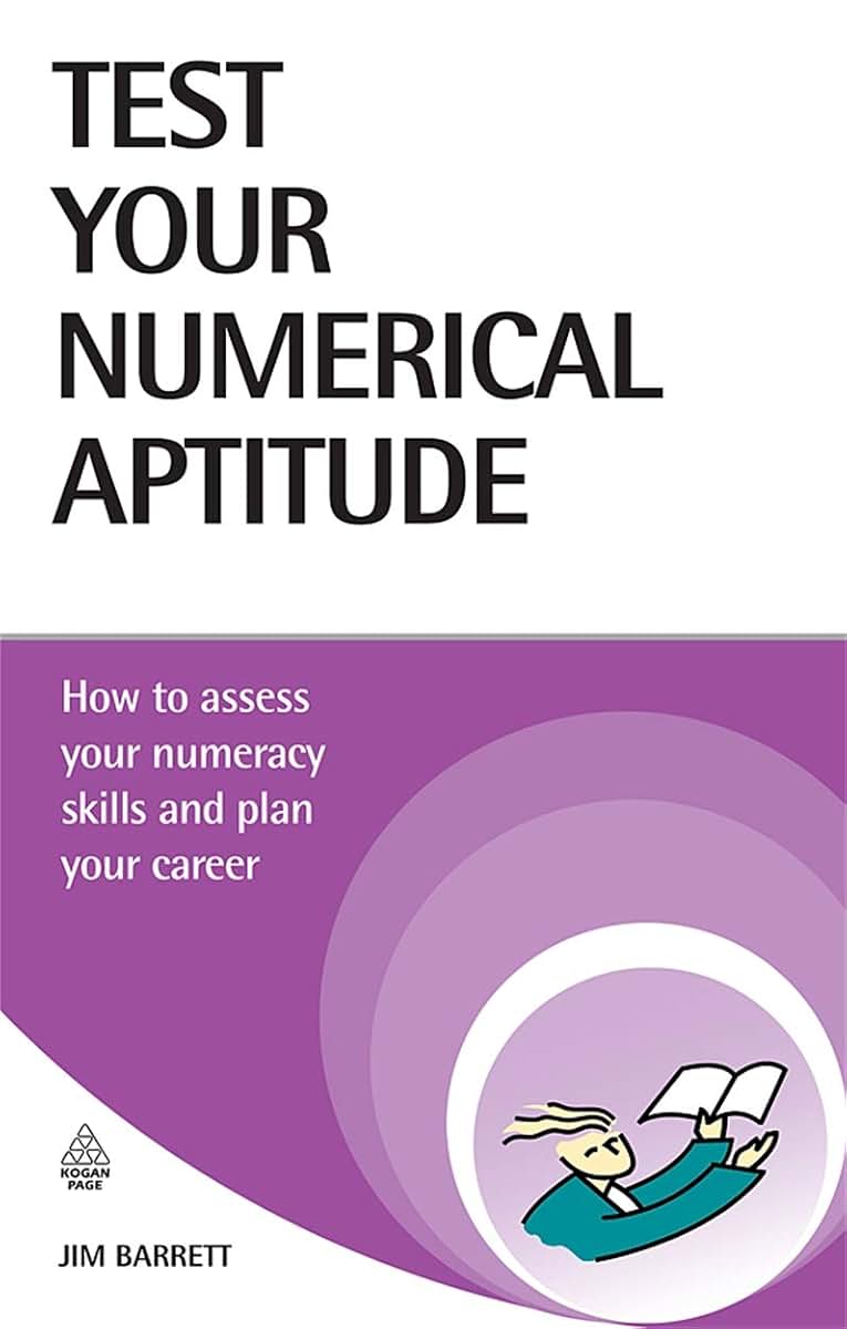 Test Your Numerical Aptitude: How to Assess Your Numeracy Skills and Plan Your Career (Testing Series)