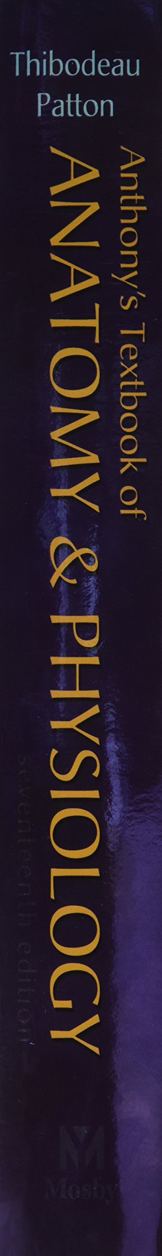 Anthony's Textbook of Anatomy and Physiology (Revised Reprint)