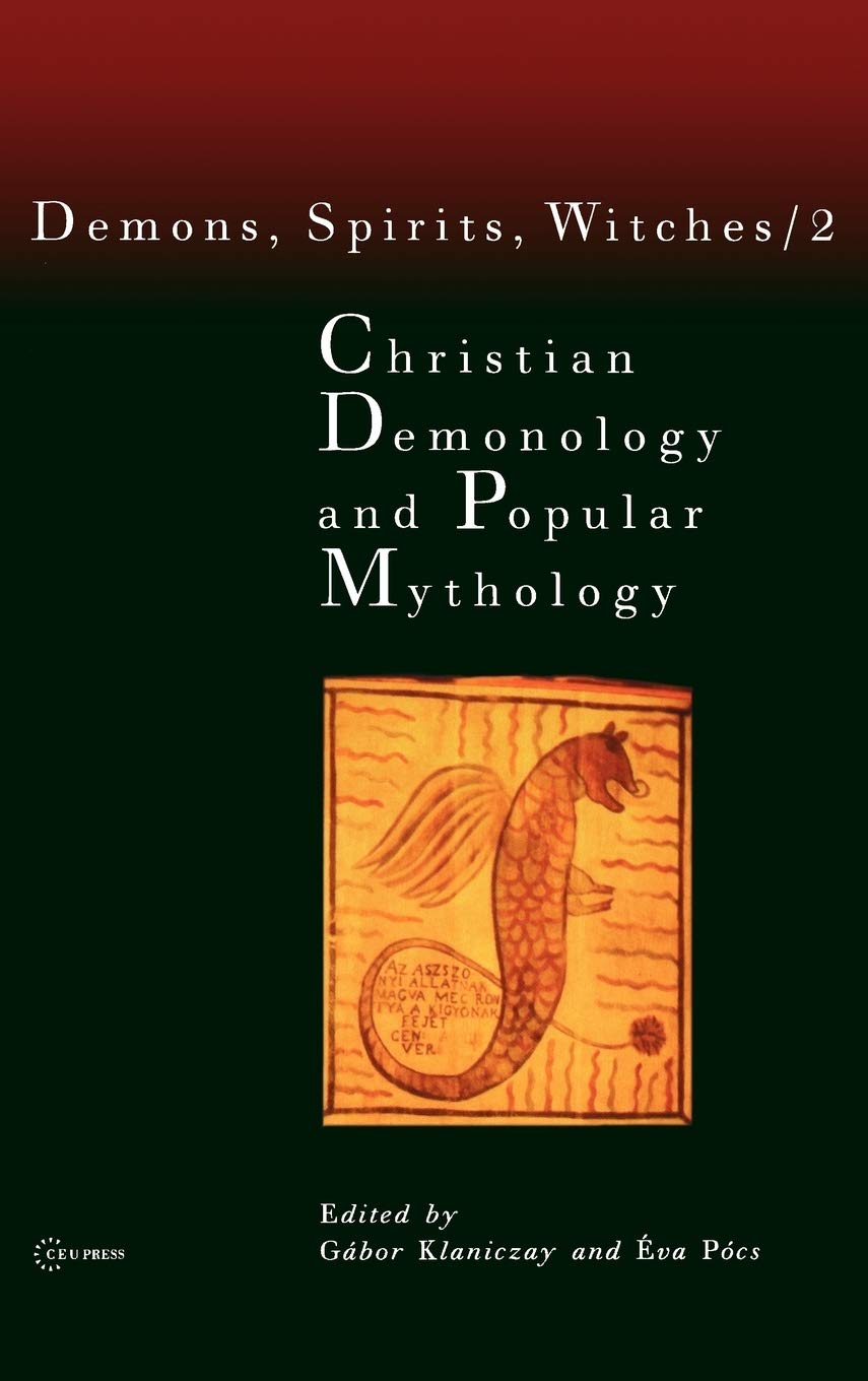Christian Demonology and Popular Mythology (Demons, Spirits, Witches, Vol. 2)