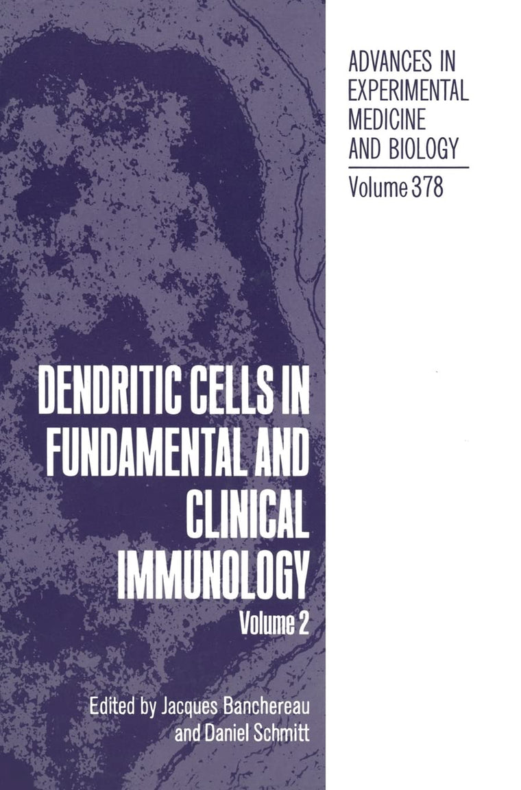 Dendritic Cells in Fundamental and Clinical Immunology: Volume 2 (Advances in Experimental Medicine & Biology (Springer))