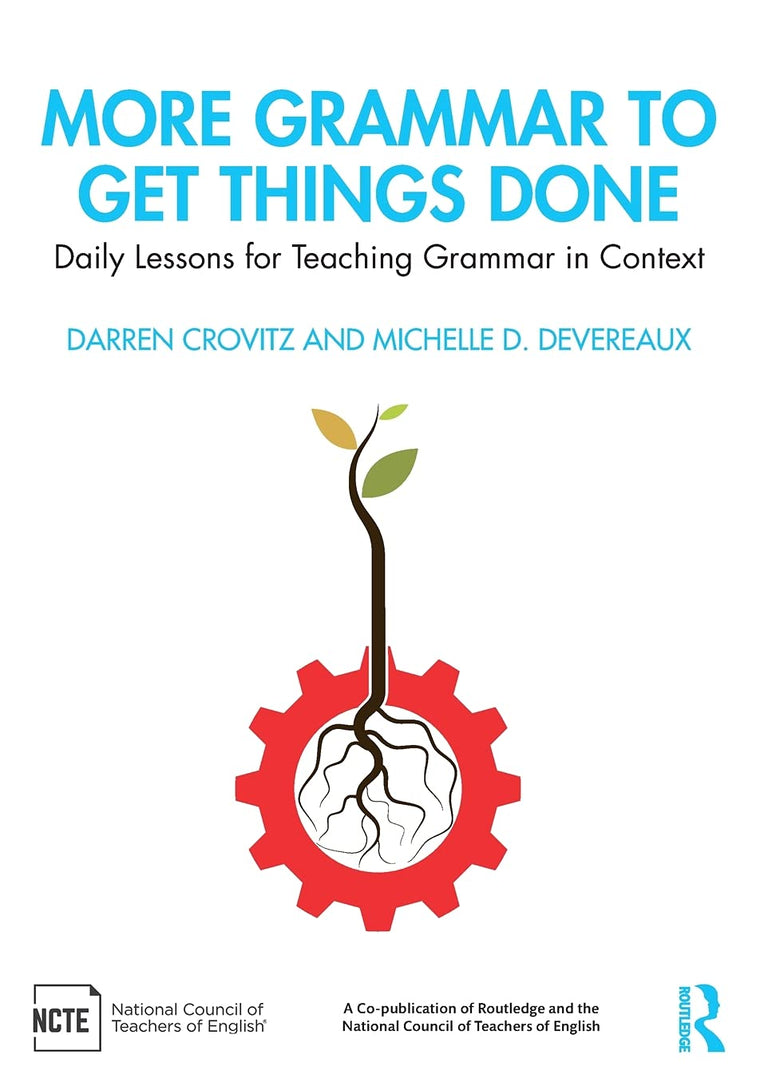 More Grammar to Get Things Done: Daily Lessons for Teaching Grammar in Context