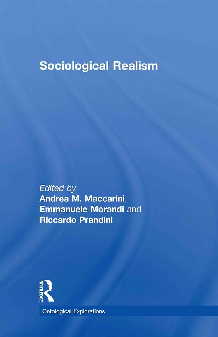 Sociological Realism (Ontological Explorations (Routledge Critical Realism))