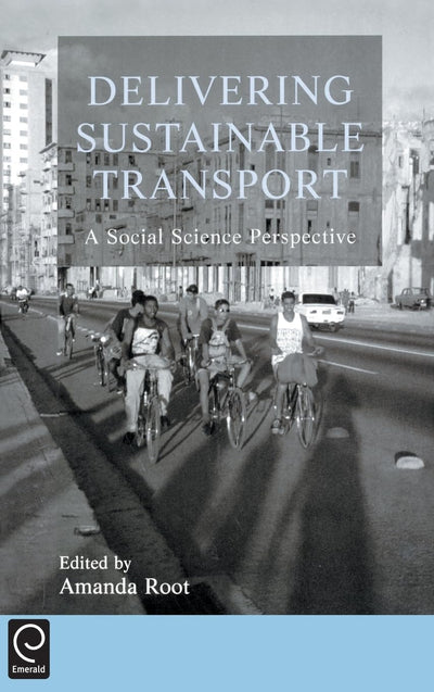 Delivering Sustainable Transport: A Social Science Perspective