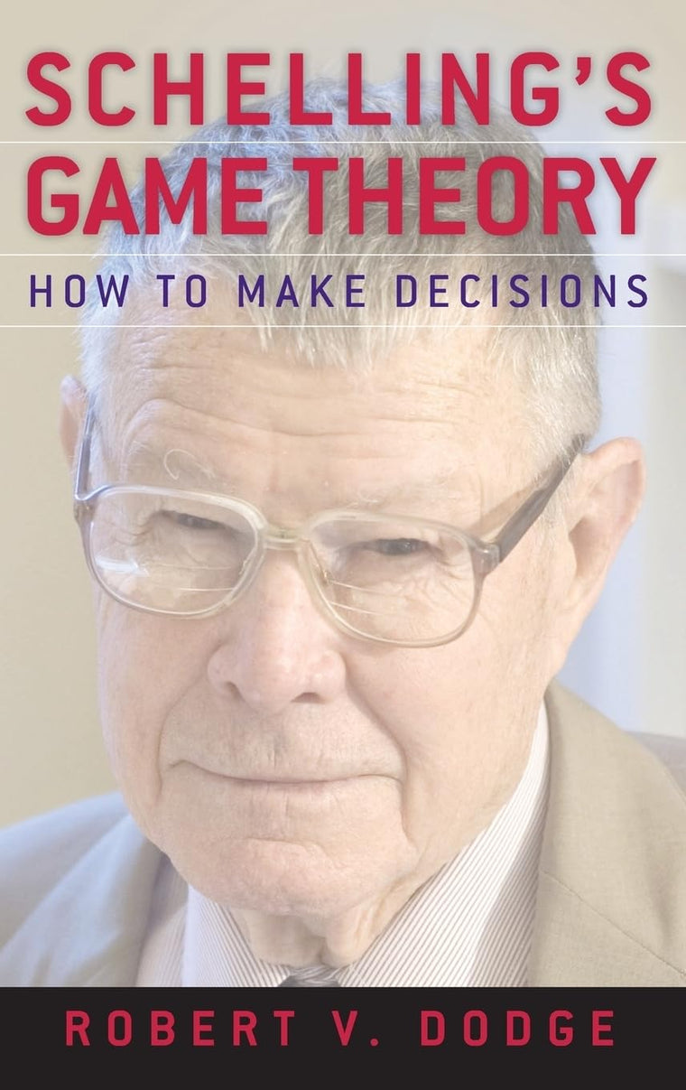 Schelling's Game Theory: How to Make Decisions