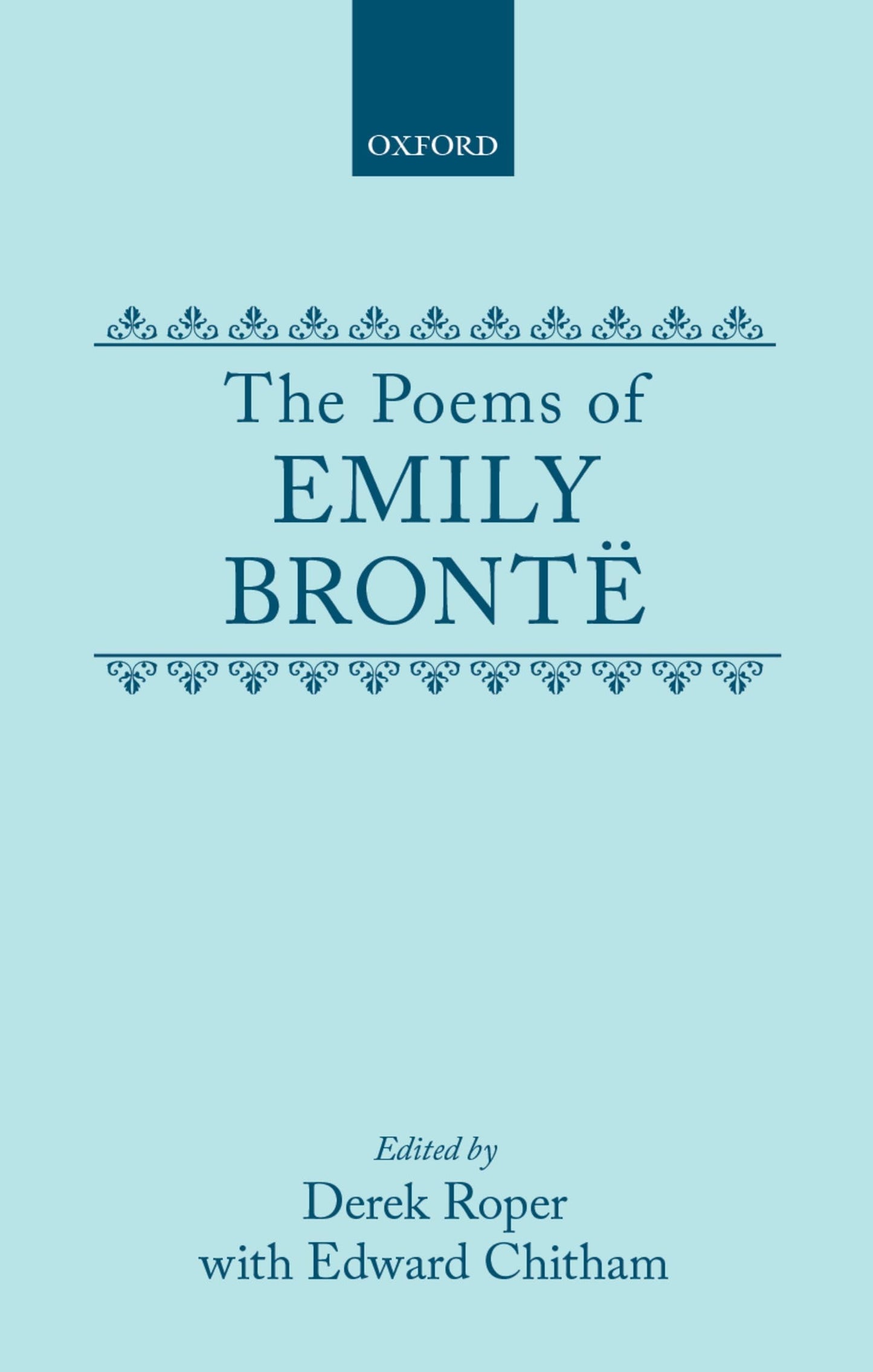 The Poems of Emily Bront (c OET t Oxford English Texts)