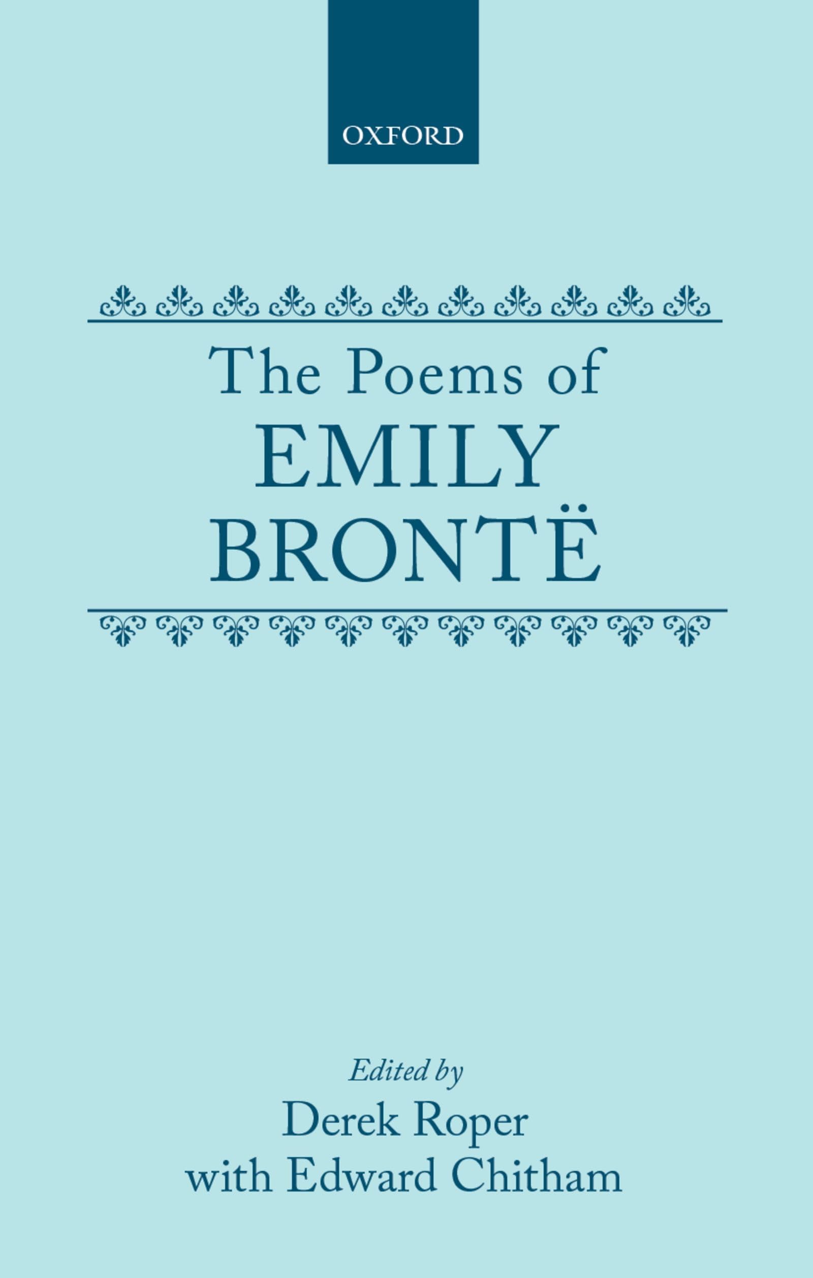 The Poems of Emily Bront (c OET t Oxford English Texts)