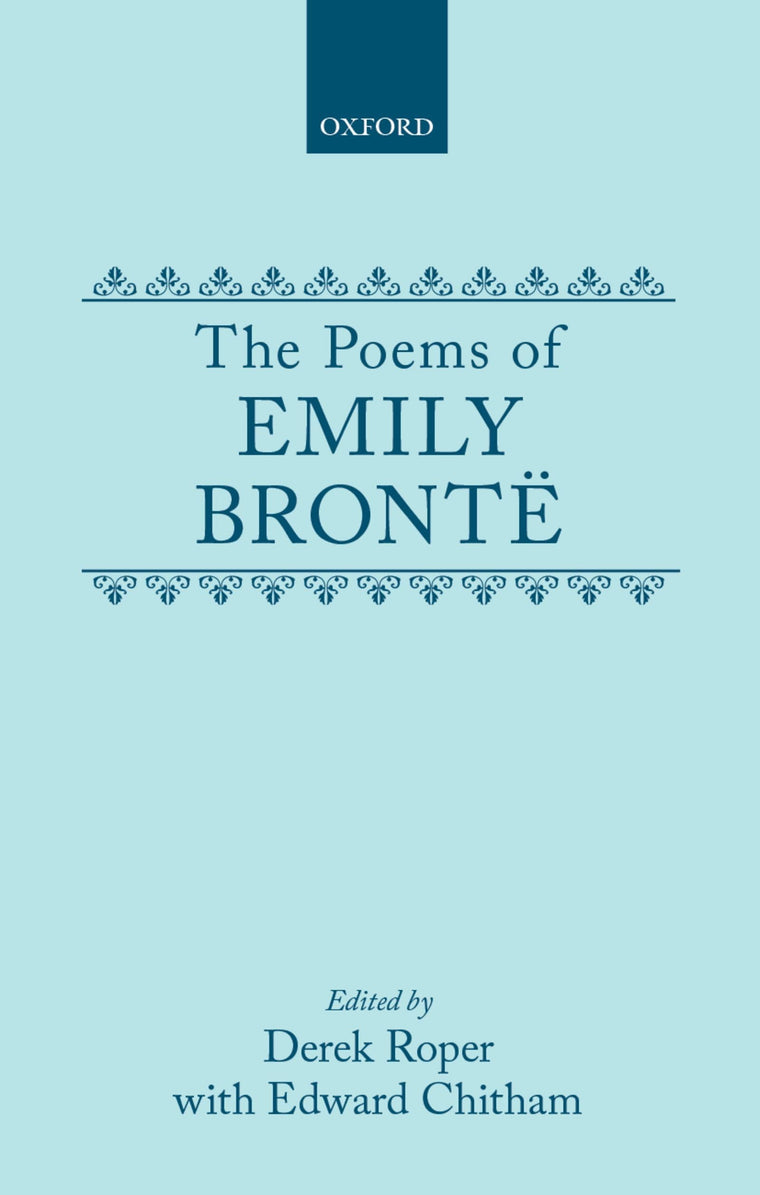 The Poems of Emily Bront (c OET t Oxford English Texts)