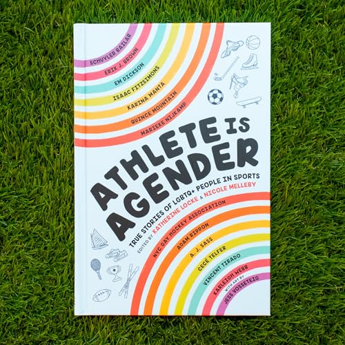 Athlete Is Agender: True Stories of LGBTQ+ People in Sports