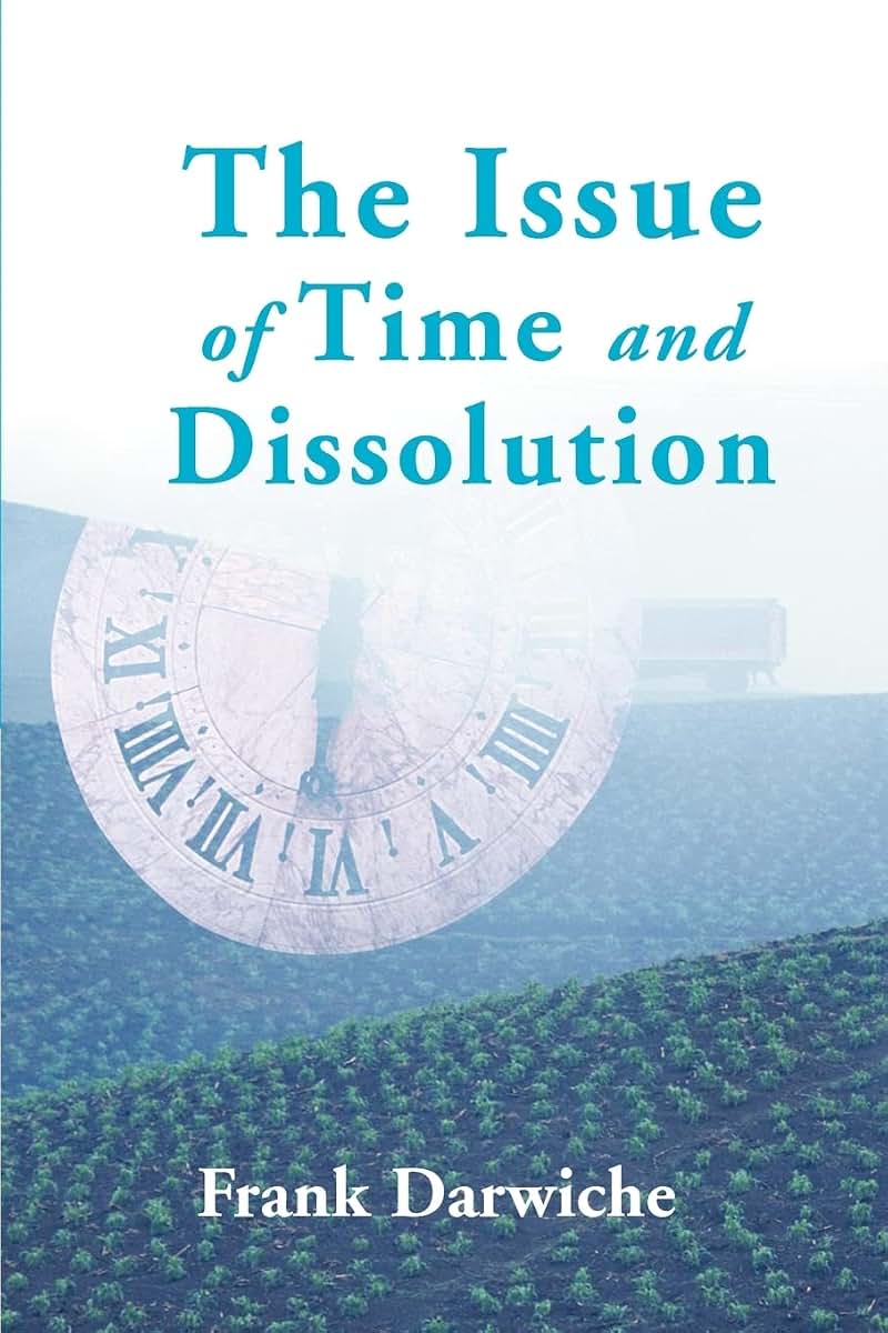 The Issue of Time and Dissolution