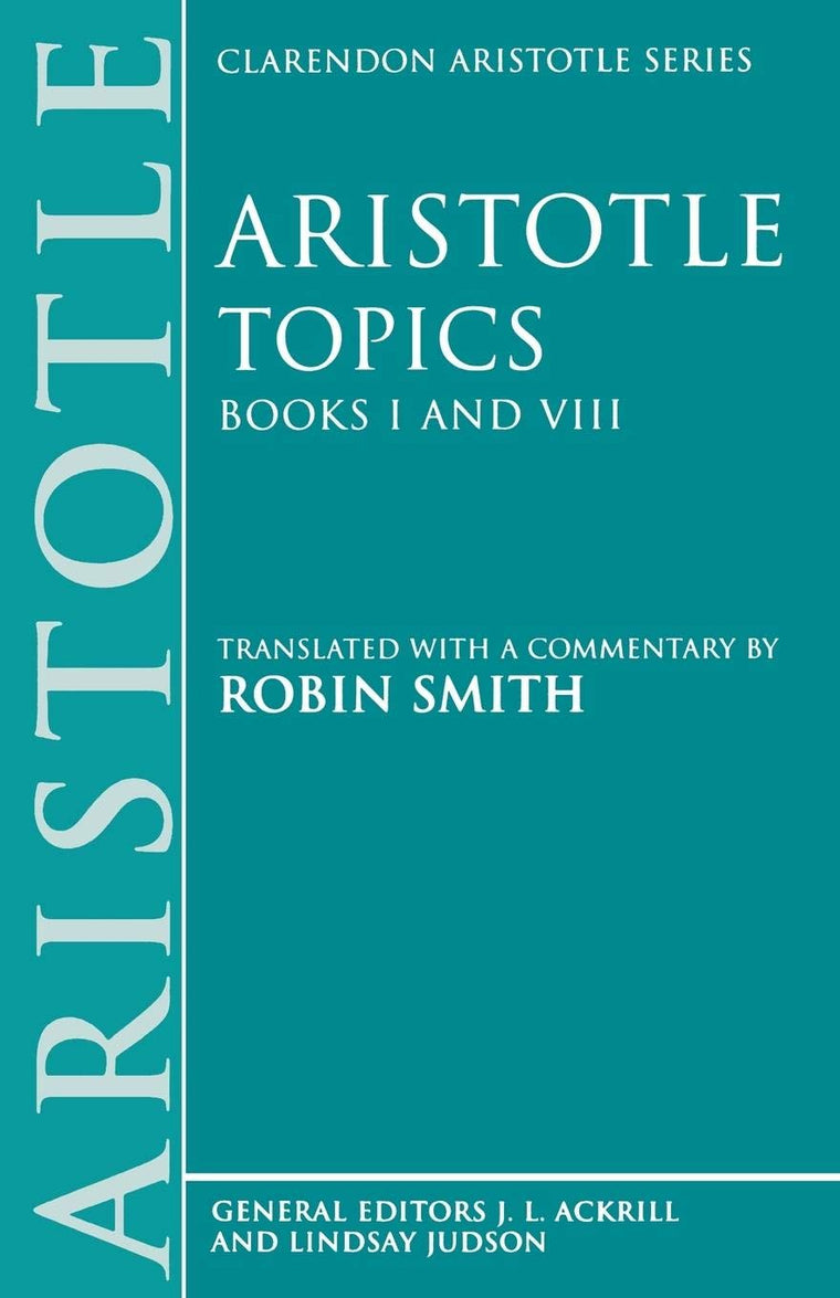 Topics Books I & VIII: With excerpts from related texts (Clarendon Aristotle Series)