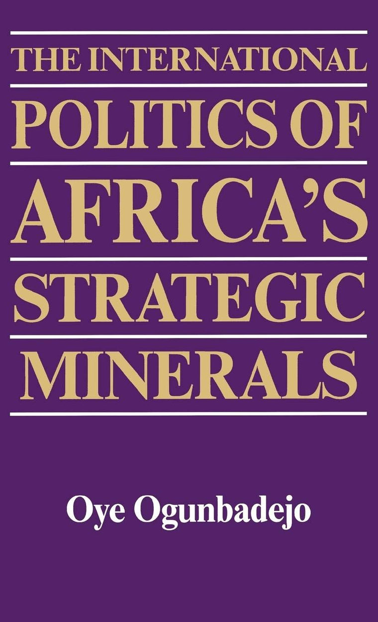 The International Politics of Africa's Strategic Minerals (Contributions in Afro-American and African Studies: Contemporary Black Poets)