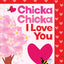 Chicka Chicka I Love You (Chicka Chicka Book, A)