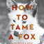 How to Tame a Fox (and Build a Dog): Visionary Scientists and a Siberian Tale of Jump-Started Evolution