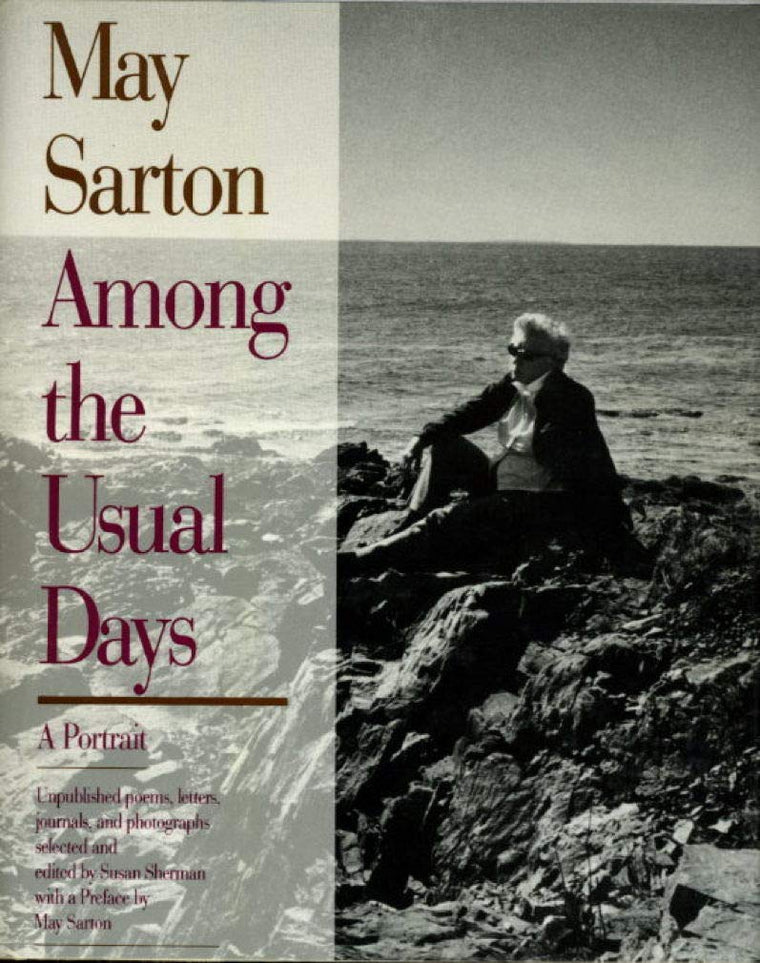 May Sarton Among the Usual Days: A Portrait