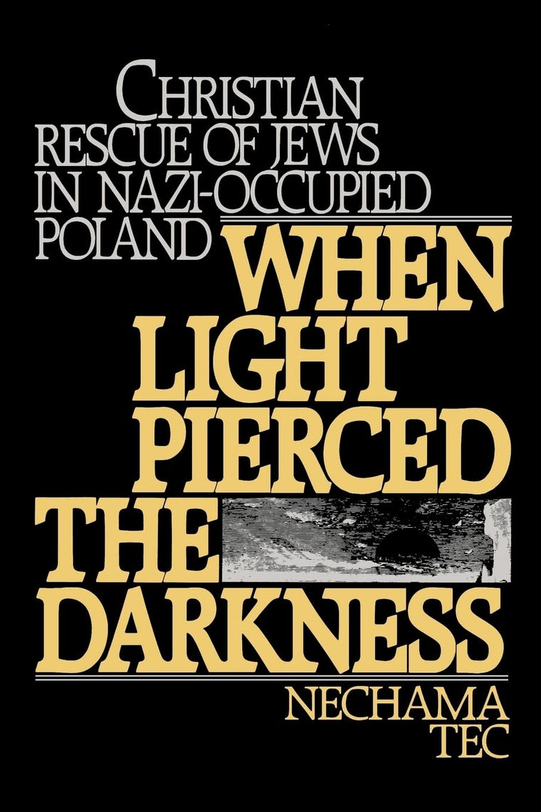 When Light Pierced the Darkness: Christian Rescue of Jews in