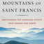 The Mountains of Saint Francis: Discovering the Geologic Events That Shaped Our Earth (St. Francis)