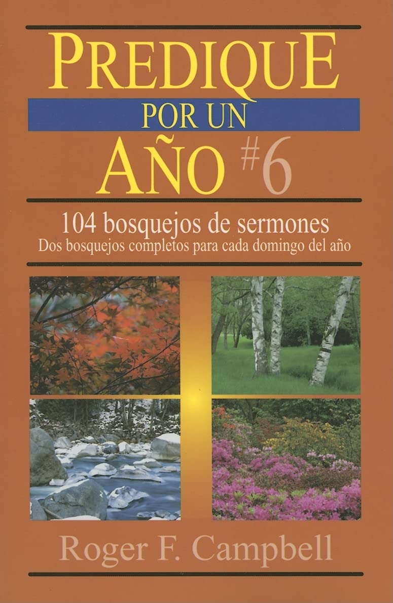 Predique por un ao #6 (Predique Por Un Ano) (Spanish Edition)