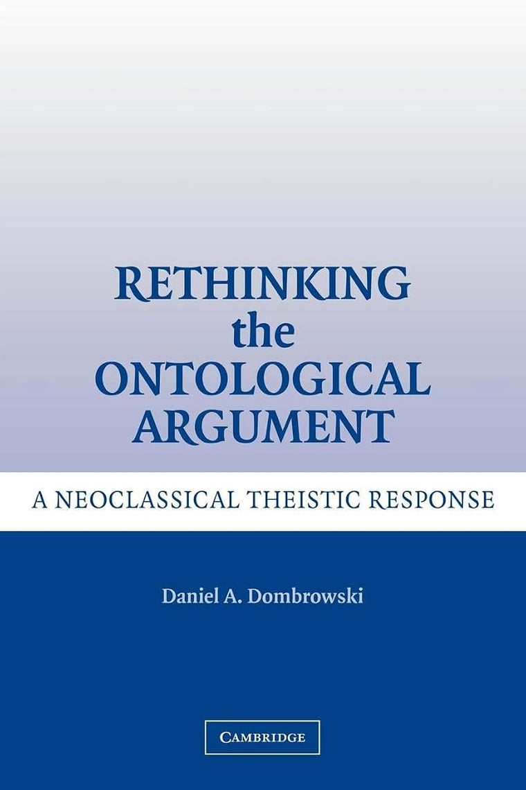 Rethinking the Ontological Argument: A Neoclassical Theistic Response