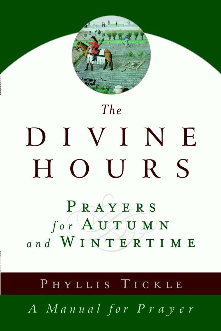 The Divine Hours (Volume Two): Prayers for Autumn and Winter