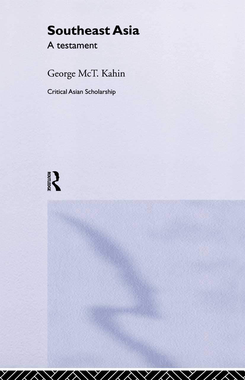 Southeast Asia: A Testament (Asia's Transformations/Critical Asian Scholarship)